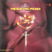 The Electric Prunes : Mass in F Minor